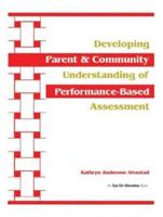 Developing Parent & Community Understanding of Performance-Based Assessment