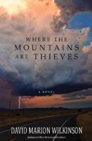 Where the Mountains Are Thieves