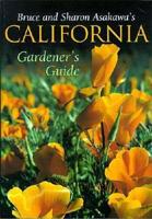 Bruce and Sharon Asakawa's California Gardener's Guide