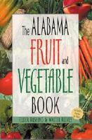 The Alabama Fruit and Vegetable Book