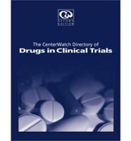 The Centerwatch Directory of Drugs in Clinical Trials