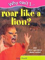 Roar Like a Lion and Other Question About Sound