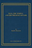 Paul, the Temple, and the Presence of God