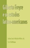 Gilberto Freyre E Os Estudos Latino-Americanos