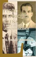 Pedro Henríquez Ureña Y Los Estudios Latinoamericanos