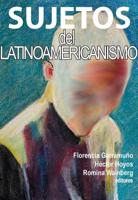 Sujetos Del Latinoamericanismo
