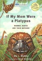 If My Mom Were a Platypus