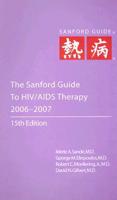 The Sanford Guide to HIV/AIDS Therapy 2006-2007