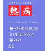 Sanford Guide to Antimicrobial Therapy, 2007