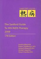 The Sanford Guide to HIV/AIDS Therapy 2009