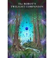 The Robot&#39;s Twilight Companion