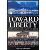 Toward Liberty