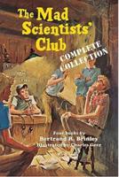 The Mad Scientists' Club Complete Collection