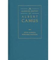The Algerian Destiny of Albert Camus