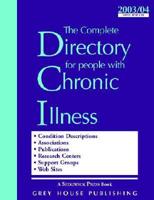 The Complete Directory for People With Chronic Illness 2003/04
