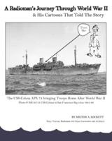 A Radioman's Journey Through World War II: And His Cartoons That Told The Story