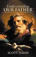 Understanding "Our Father"