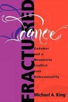 Fractured Dance: Gadamer and a Mennonite Conflict Over Homosexuality
