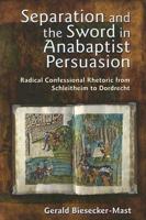 Separation and the Sword in Anabaptist Persuasion