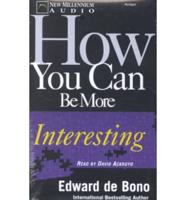 How You Can Be More Interesting