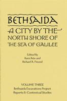 Bethsaida: A City by the North Shore of the Sea of Galilee