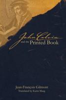 John Calvin and the Printed Book