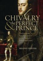 Chivalry & The Perfect Prince