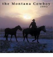 The Montana Cowboy Calendar 2002