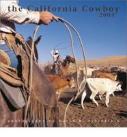 The California Cowboy 2003 Calendar