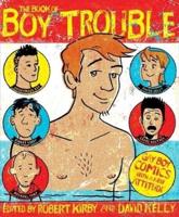 The Big Book of Boy Trouble