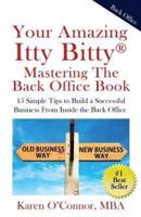 Your Amazing Itty Bitty Mastering the Back Office Book