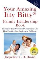 Your Amazing Itty Bitty Family Leadership Book
