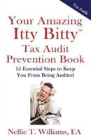 Your Amazing Itty Bitty Tax Audit Prevention Book