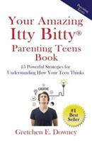 Your Amazing Itty Bitty Parenting Teens Book