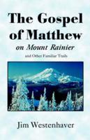 The Gospel of Matthew on Mount Rainier