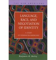 Language, Race, and Negotiation of Identity
