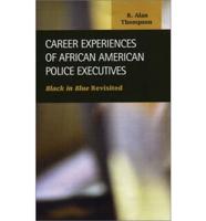 Career Experiences of African American Police Executives