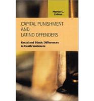 Capital Punishment and Latino Offenders