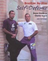 Brazilian Jiu-Jitsu Self-Defense Techniques