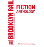The Brooklyn Rail Fiction Anthology