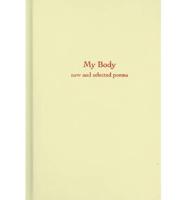 My Body: New and Selected Poems