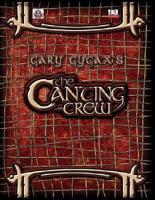 Gary Gygax's Gygaxian Fantasy Worlds Volume 1: The Canting Crew