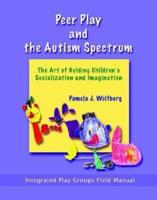 Peer Play and the Autism Spectrum