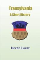 Transylvania, a Short History