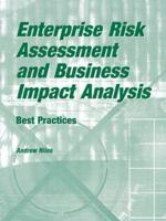 Enterprise Risk Assessment and Business Impact Analysis: Best Practices