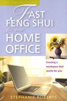 Fast Feng Shui for Your Home Office