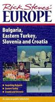 Rick Steves&#39; Europe: Bulgaria, Eastern Turkey, Slovenia, and Croatia