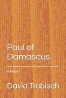 Paul of Damascus: A Novel