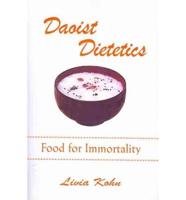 Daoist Dietetics: Food for Immortality