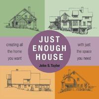 Just Enough House
